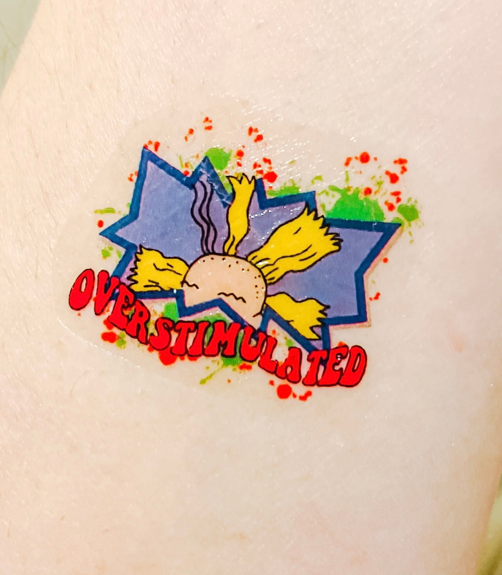 Overstimulated By Sissy’s Doodles Temporary Tattoos
