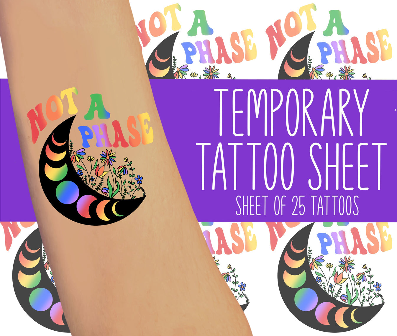 Not A Phase Temporary Tattoos